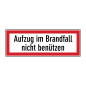 Aufzug im Brandfall nicht benutzen