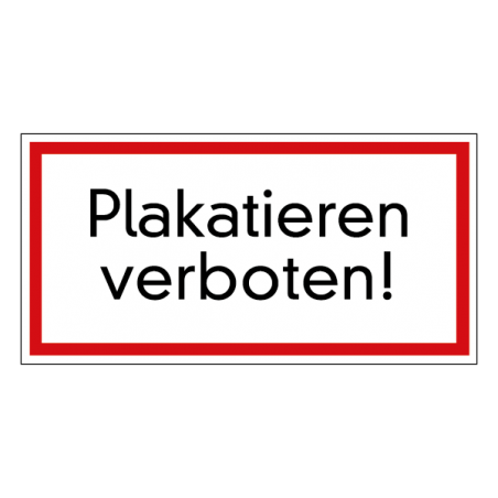 Plakatieren verboten!