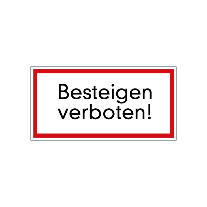 Besteigen verboten!