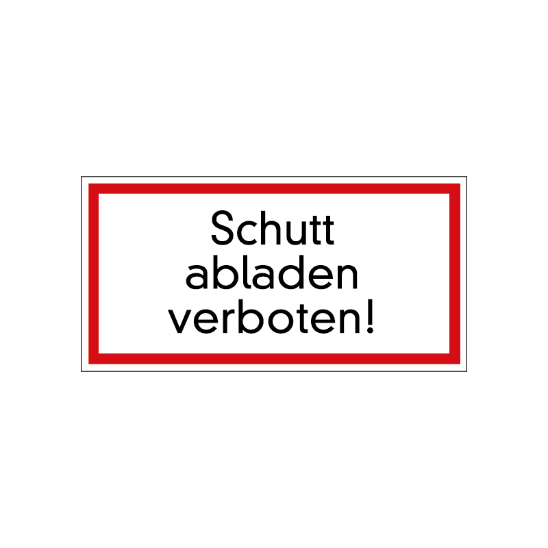 Schutt abladen verboten!