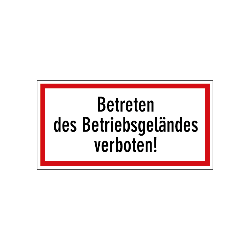 Betreten des Betriebsgeländes verboten!