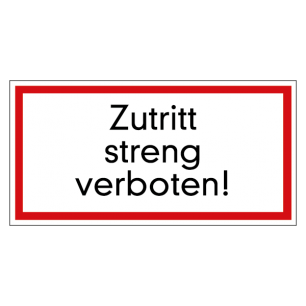 Zutritt streng verboten!