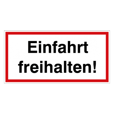 Einfahrt freihalten!