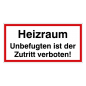 Heizraum - Unbefugten ist der Zutritt verboten!