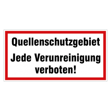 Quellenschutzgebiet -  Jeder Verunreinigung verboten!