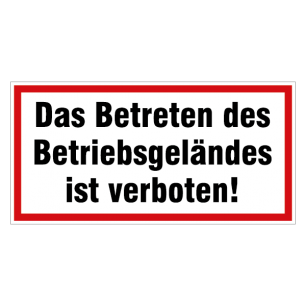 Das Betreten des Betriebsgeländes ist verboten!